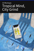 Tropical Mind, City Grind – Collection